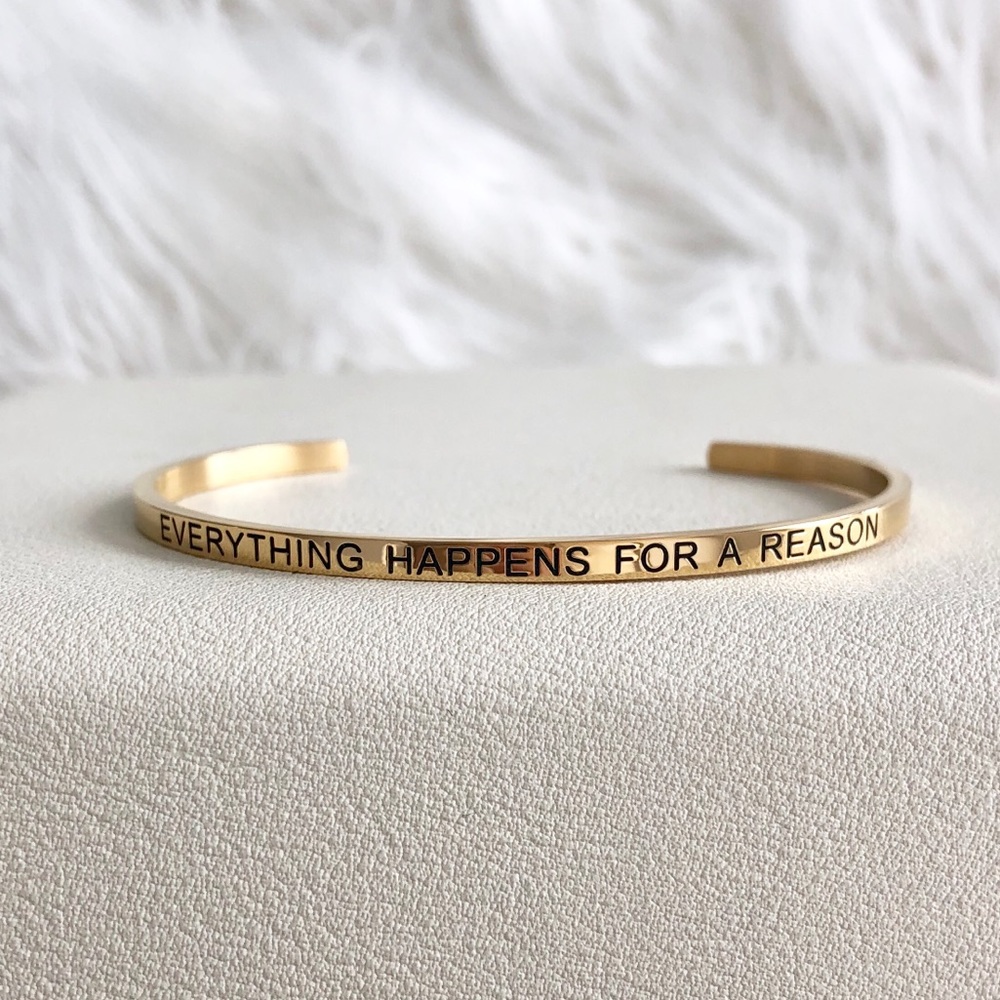 “Everything Happens For a Reason” Mantra Cuff